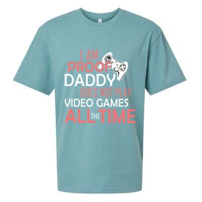 Proof That Daddy Doesn't Play Video Games All The Time Sueded Cloud Jersey T-Shirt