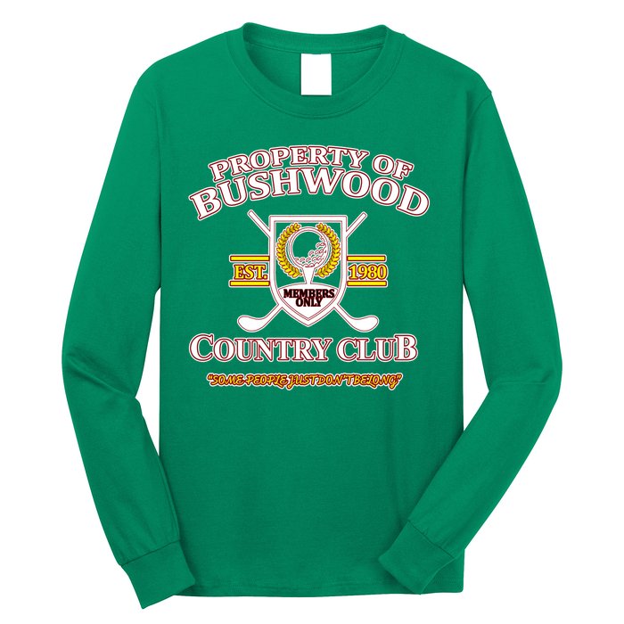 Property Bushwood Country Club Long Sleeve Shirt