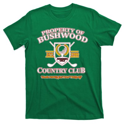 Property Bushwood Country Club T-Shirt