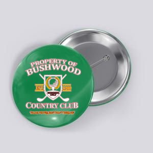 Property Bushwood Country Club Button