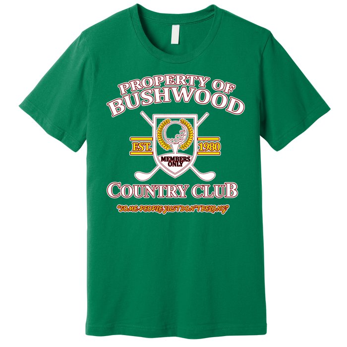 Property Bushwood Country Club Premium T-Shirt