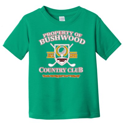 Property Bushwood Country Club Toddler T-Shirt