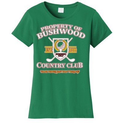 Property Bushwood Country Club Women's T-Shirt