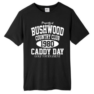 Property Of Bushwood Country Club Tall Fusion ChromaSoft Performance T-Shirt