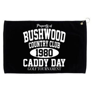 Property Of Bushwood Country Club Grommeted Golf Towel