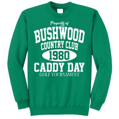 Property Of Bushwood Country Club Sweatshirt