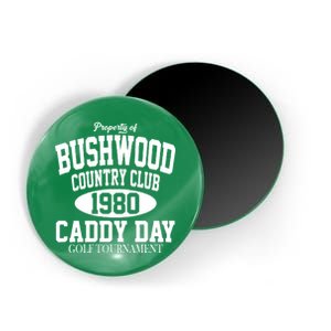 Property Of Bushwood Country Club Magnet