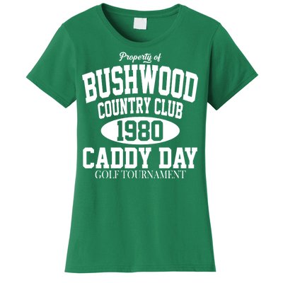 Property Of Bushwood Country Club Women's T-Shirt