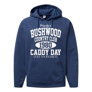 Property Of Bushwood Country Club Performance Fleece Hoodie