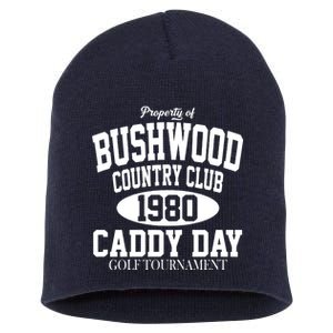 Property Of Bushwood Country Club Short Acrylic Beanie