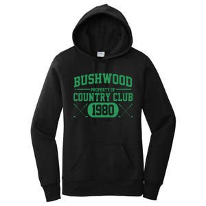 Property Of Bushwood Country Club Est 1980 Golf Club Women's Pullover Hoodie