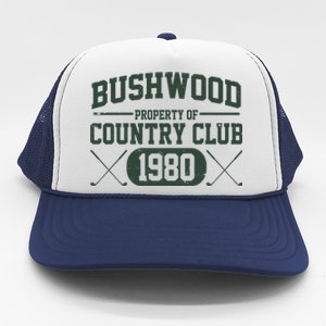 Property Of Bushwood Country Club Est 1980 Golf Club Trucker Hat