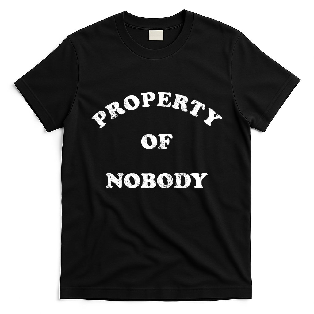 Property Of Nobody T-Shirt