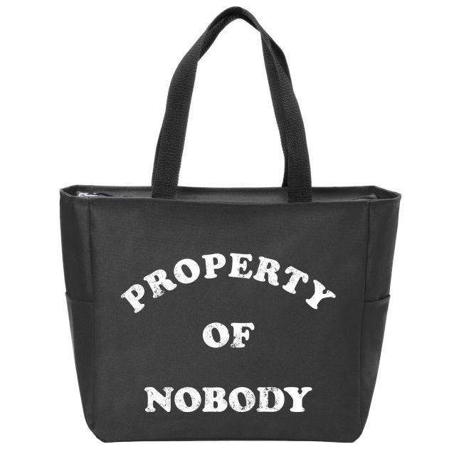 Property Of Nobody Zip Tote Bag