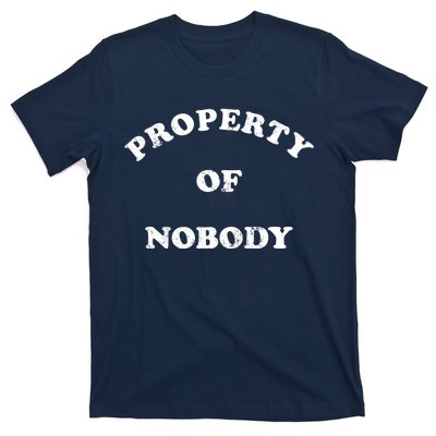 Property Of Nobody T-Shirt