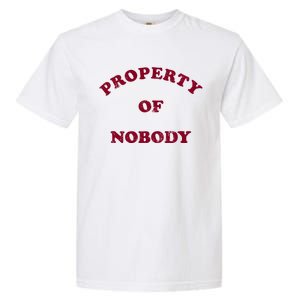 Property Of Nobody Garment-Dyed Heavyweight T-Shirt