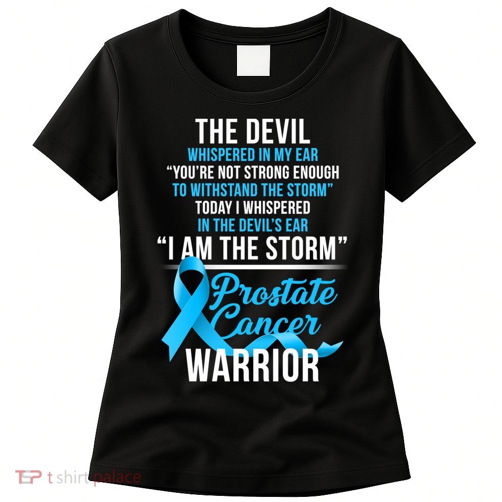 Prostate Cancer Warrior I Am The Storm Womens T-Shirt
