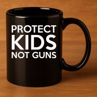 Protect Kids Not Guns 11oz C Handle Ceramic Mug