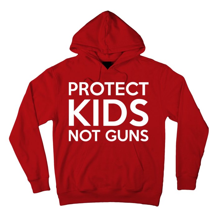 Protect Kids Not Guns Hoodie