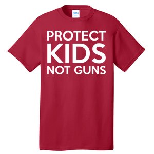 Protect Kids Not Guns Tall T-Shirt