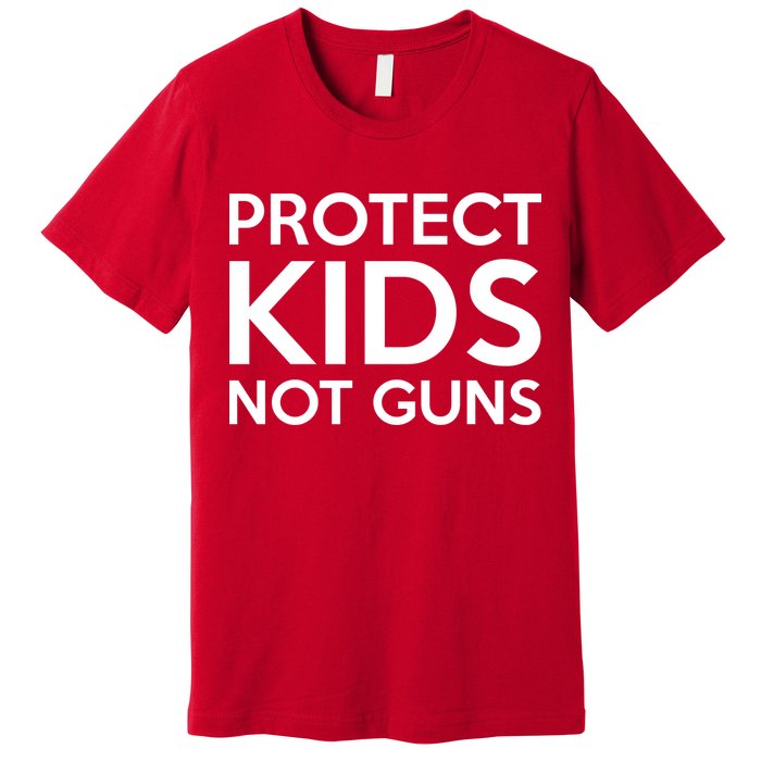 Protect Kids Not Guns Premium T-Shirt