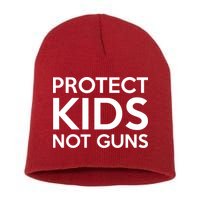 Protect Kids Not Guns Short Acrylic Beanie