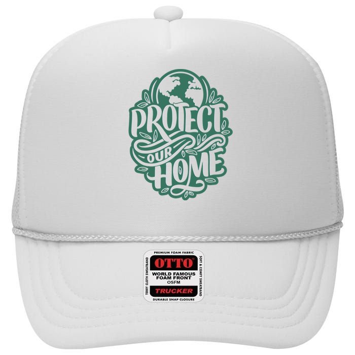 Protect Our Home Earth Day High Crown Mesh Back Trucker Hat