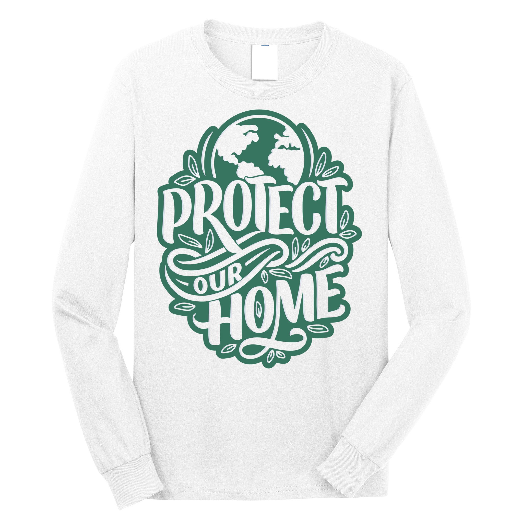 Protect Our Home Earth Day Long Sleeve Shirt