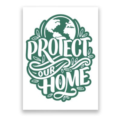 Protect Our Home Earth Day Poster