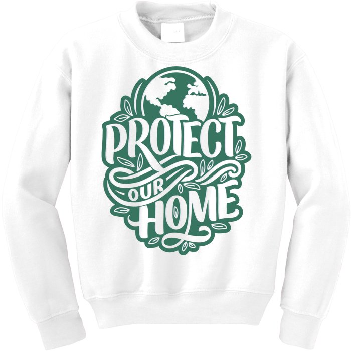 Protect Our Home Earth Day Kids Sweatshirt