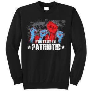 Protest Is Patriotic Sweatshirt