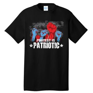 Protest Is Patriotic Tall T-Shirt