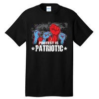 Protest Is Patriotic Tall T-Shirt