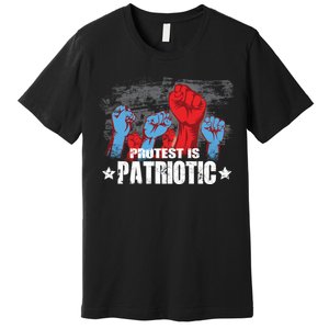 Protest Is Patriotic Premium T-Shirt