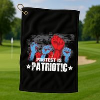 Protest Is Patriotic Golf Towel
