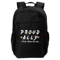Proud Ally I'll Be There For You LGBT Daily Commute Backpack