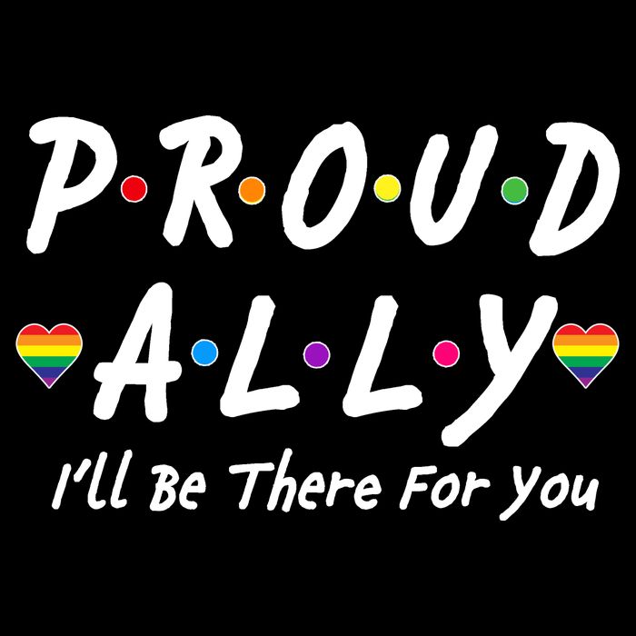 Proud Ally I'll Be There For You LGBT Button