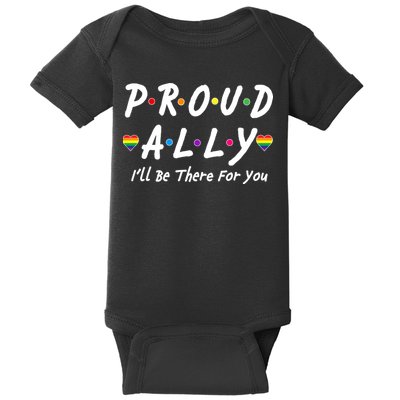 Proud Ally I'll Be There For You LGBT Baby Bodysuit