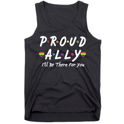 Proud Ally I'll Be There For You LGBT Tank Top