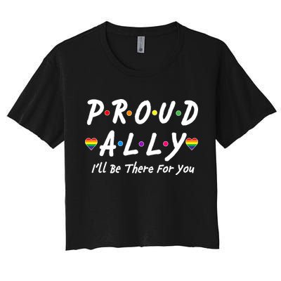 Proud Ally I'll Be There For You LGBT Crop Top