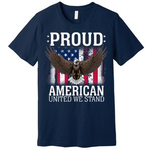 Proud American United We Stand Eagle Premium T-Shirt