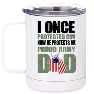 Proud Army Dad Of An American Soldier 12 oz Stainless Steel Tumbler Cup