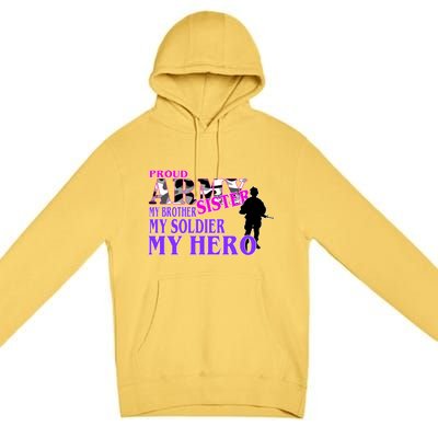 Proud Army Sister My Brother Soldier Hero Premium Pullover Hoodie