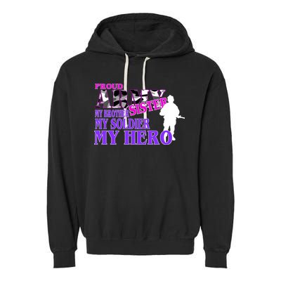 Proud Army Sister My Brother Soldier Hero Garment-Dyed Fleece Hoodie