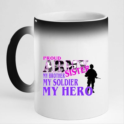 Proud Army Sister My Brother Soldier Hero 11oz Black Color Changing Mug