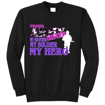 Proud Army Sister My Brother Soldier Hero Sweatshirt