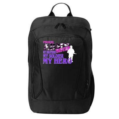 Proud Army Sister My Brother Soldier Hero City Backpack