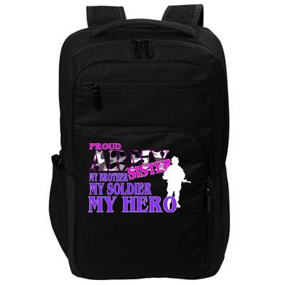 Proud Army Sister My Brother Soldier Hero Impact Tech Backpack