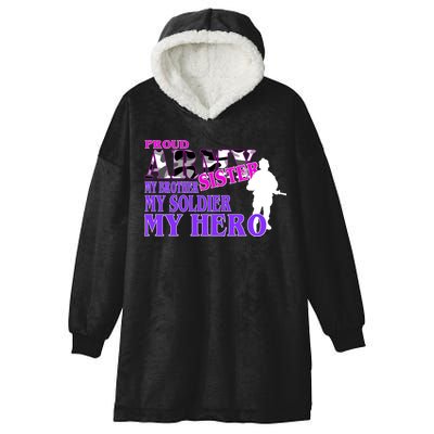 Proud Army Sister My Brother Soldier Hero Hooded Wearable Blanket
