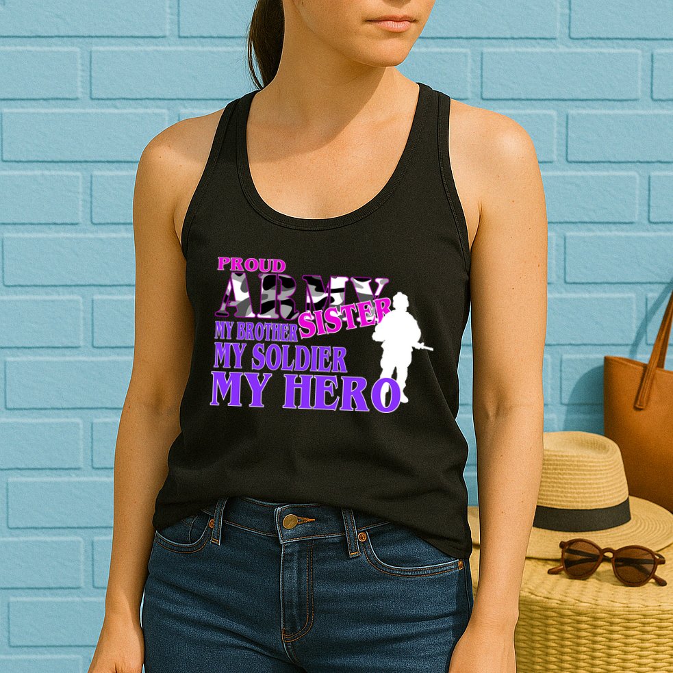 Proud Army Sister My Brother Soldier Hero Womens Tank Top